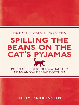 cover image of Spilling the Beans on the Cat's Pyjamas